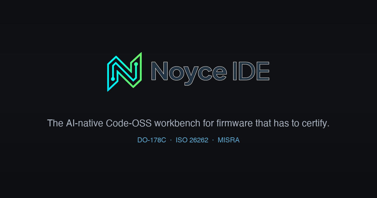 I’m building Noyce IDE to connect firmware requirements, code, and verification evidence — looki logo